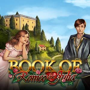 book of romeo and julia casinos|Book of Romeo and Julia Review (2024) .